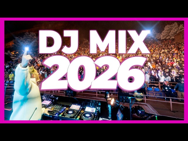 DJ MIX 2026 - Remixes & Mashups of Popular Songs 2026 | EDM Club Party Disco Dance 2025