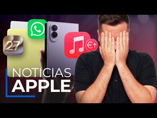 iOS 27 prepara bloqueos por impago, nuevos Mac filtrados y más noticias Apple