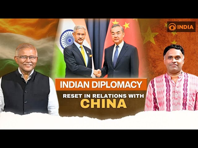 Indian Diplomacy: Reset in Relations with China
