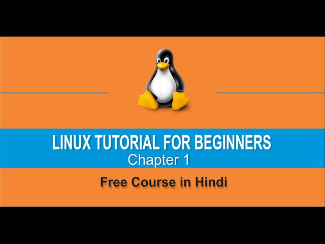 LINUX TUTORIAL FOR BEGINNERS IN HINDI - Chapter 1