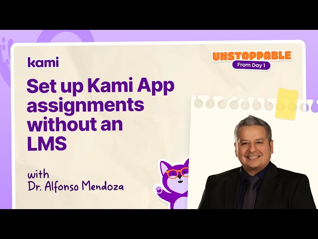 Unstoppable from Day 1: No LMS, No Problem with Kami