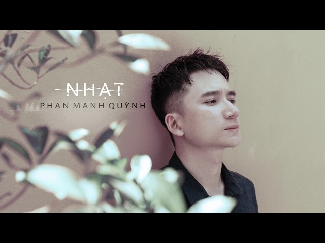 NHẠT - Phan Mạnh Quỳnh | AUDIO