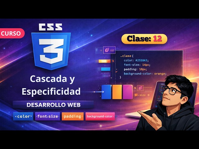 📏 Cascada, Especificidad y Unidades de Medida en CSS | Clase 12 👉 Curso Desarrollo Web 2026