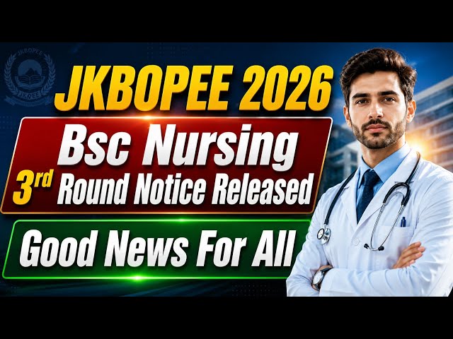 JKBOPEE Bsc nursing 3rd Round Notice Released || Biggest Update For All Must Watch