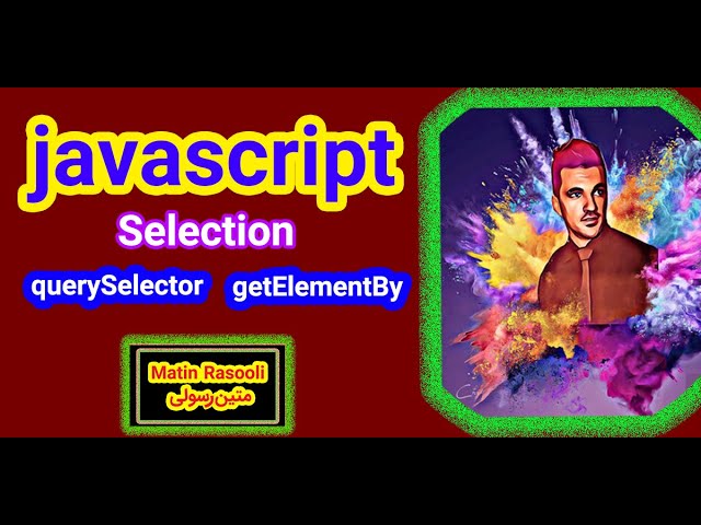 getElementByID and querySelectorAll in javascript and etc.
