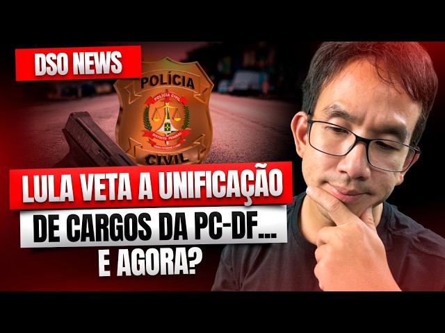 🚨DSO News - Lula vetoes the unification of positions in the Civil Police of the Federal District....