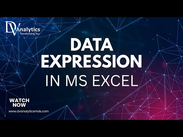 DATA EXPRESSION IN MS EXCEL | MS EXCEL | BASICS OF DATA ANALYSIS | DV ANALYTICS
