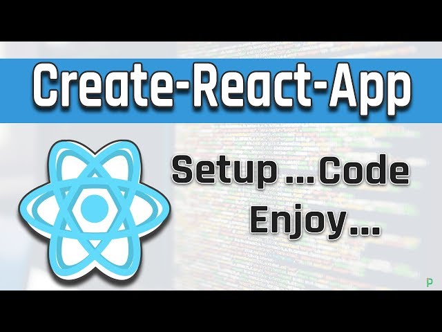 What is create-react-app and How to use it for Better React Apps Development