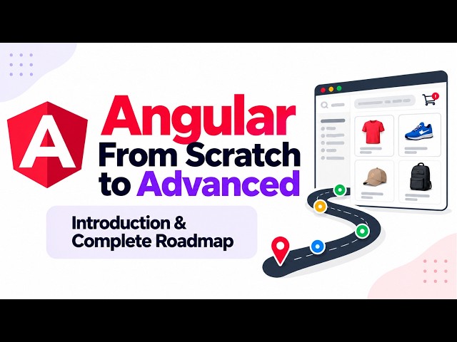 Introduction & Complete Roadmap | Angular From Scratch to Advanced #1