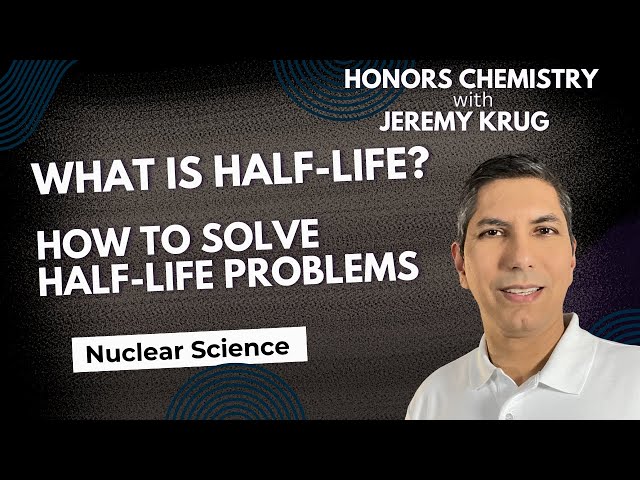 Become an Expert at Solving Half-Life Problems | Nuclear Chemistry
