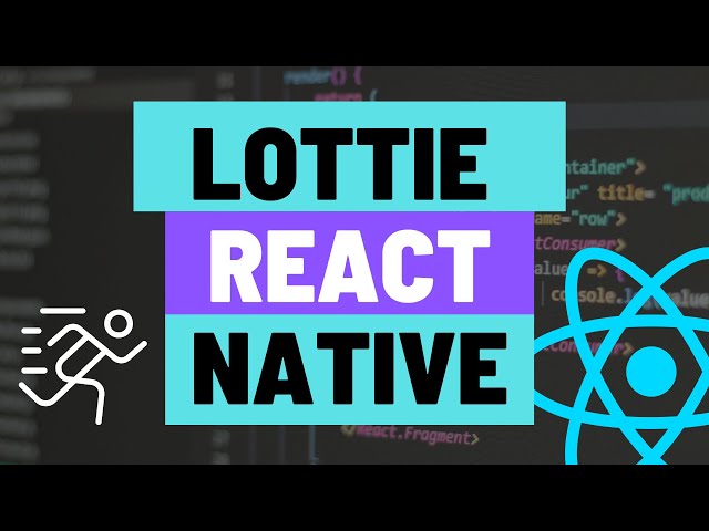 Creating, Finding and Adding Animated Images to your React Native App with Lottie to Elevate UX