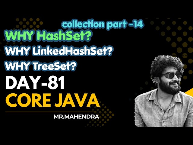 || core java || day - 81 || HashSet LinkedHashSet and TreeSet ||