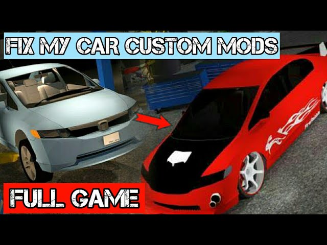 Fix My Car Custom Mods full game | full walkthrough on Android