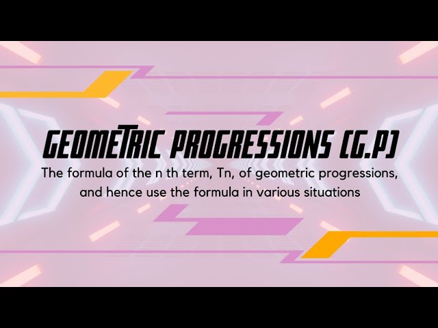 Add math Form 4 Chapter 5 Progressions | The formula of the nth terms, Tn of Geometric Progression.