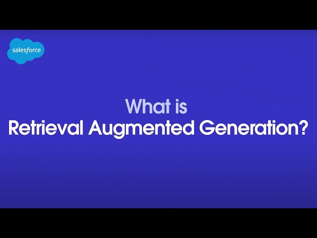 How To Get Better AI Answers Using Retrieval Augmented Generation | Salesforce