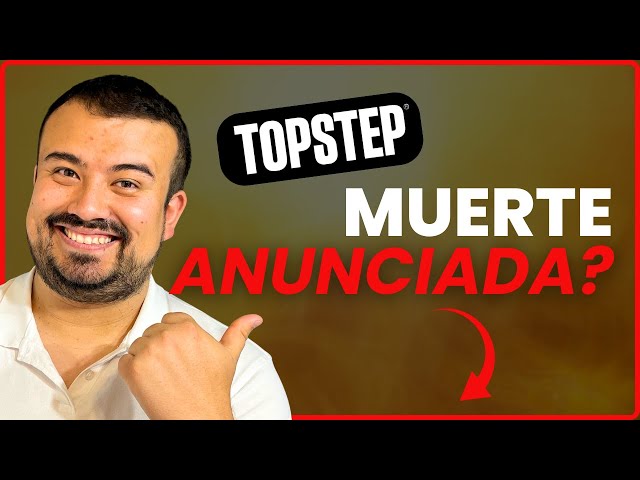 TOPSTEP: Análisis Completo y Opinión + 🎁PROMO (ACTUALIZADO 2025)