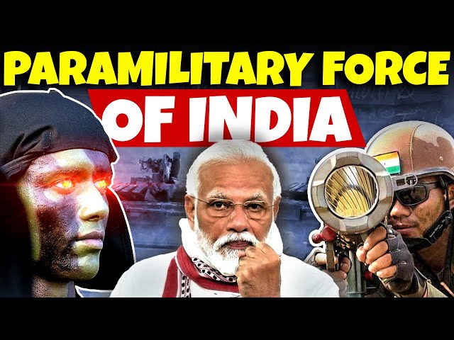 भारत की Paramilitary Force में क्या है ख़ास? | Why Paramilitary Forces are important for india