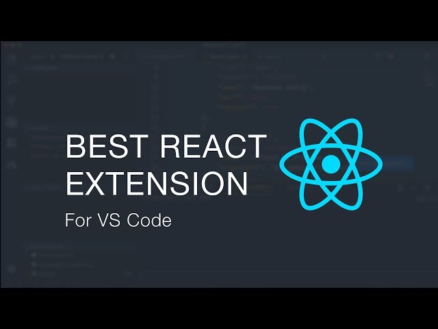 Best React Extension for Visual Studio Code