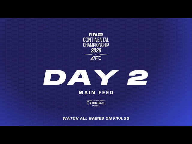 FIFAe Continental Championship 2026 Asia ft. eFootball Mobile - Day 2 - GROUP STAGE