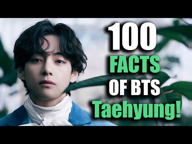 100 BTS Taehyung Secret Facts That You Never Know Before! (V Facts)