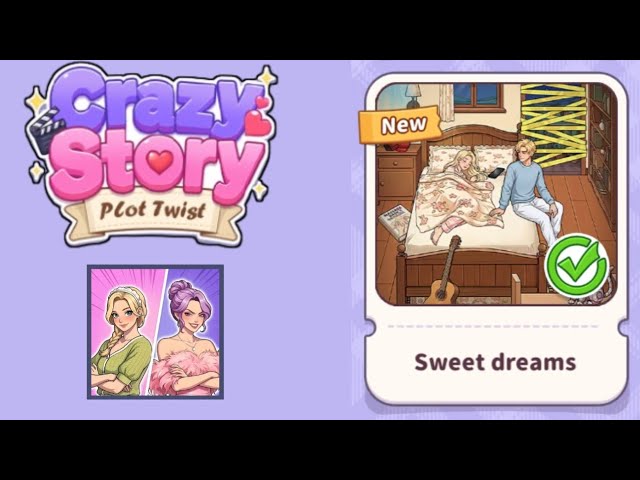 Crazy Story: Plot Twist Level 20 | help the male lead resolve the female leads sleep Gameplay