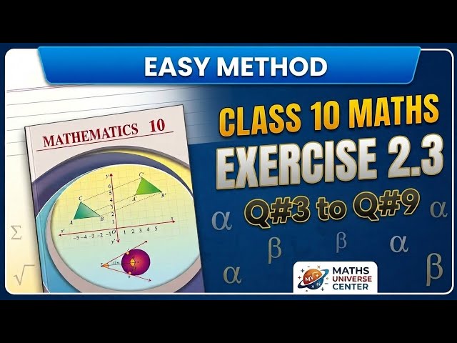 Class 10 Maths Chapter 2 | Exercise 2.3 Q#3 to Q#9 Complete Solution | Easy Method