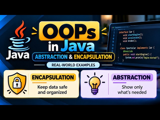 Abstraction and Encapsulation in Java | Interface, Getters & Setters | Real-World Examples