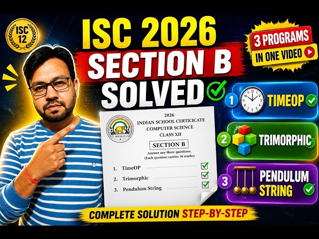 ISC 12 Computer Science Board Paper 2026 Solution | Section B | TimeOP, Trimorphic & Pendulum String