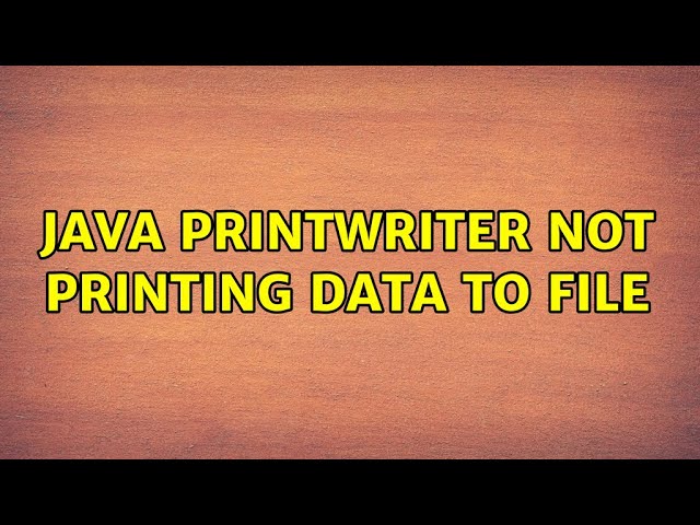 Java PrintWriter not printing data to file