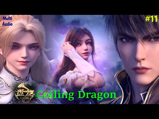 Linley's Love Tringle Coiling Dragon Ep 11 Explained