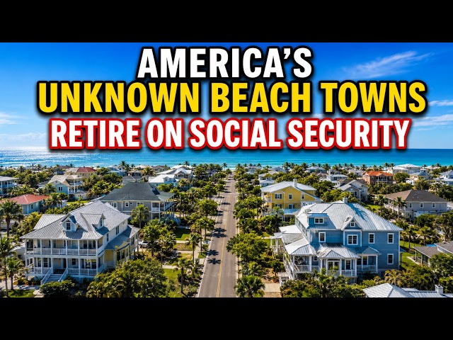 12 Unknown American Beach Towns You Can Still Retire on Social Security Alone