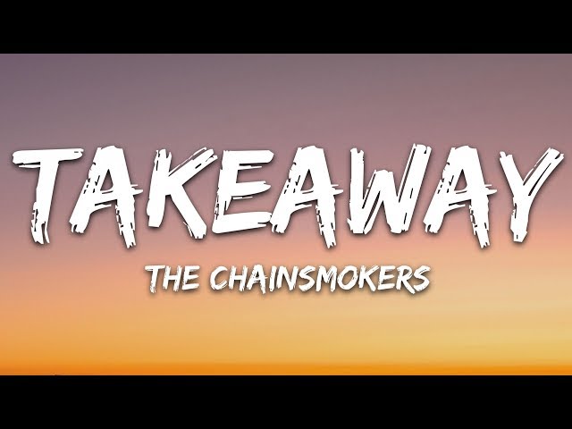 The Chainsmokers, ILLENIUM - Takeaway (Lyrics) ft. Lennon Stella
