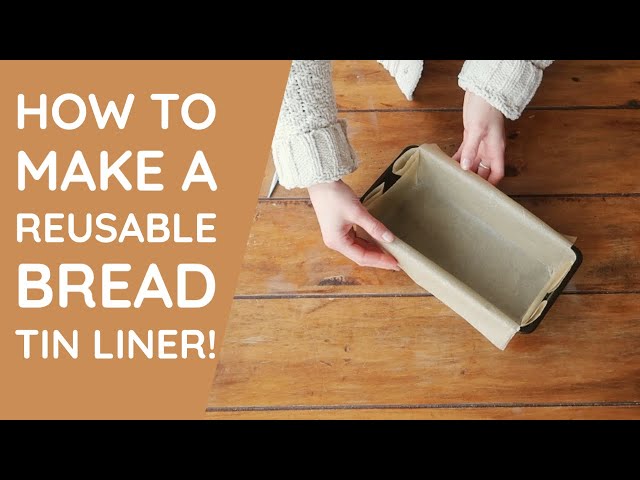 HOW TO LINE A LOAF TIN | REUSABLE AND SUSTAINABLE| ZERO WASTE