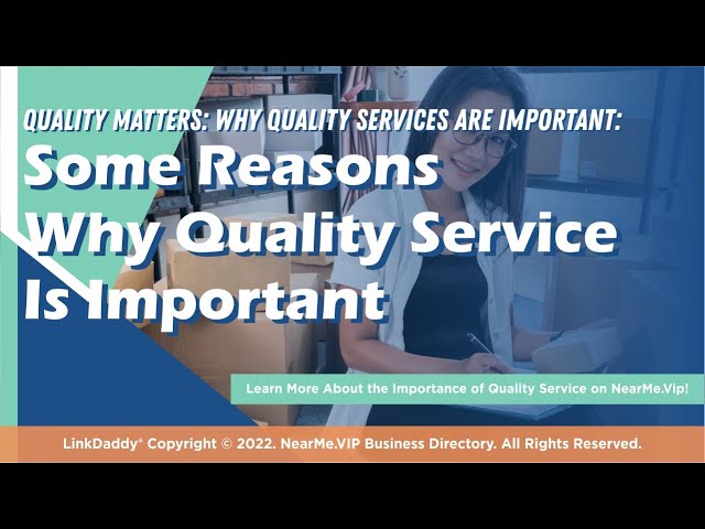 Some Reasons Why Quality Service Is Important
