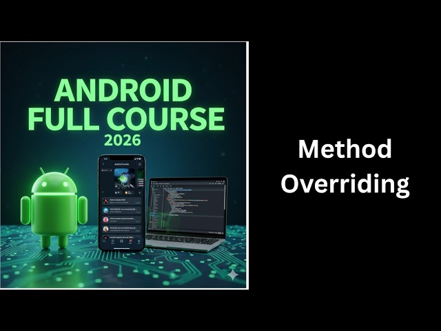 (47) Method Overriding in Java Explained | Runtime Polymorphism | Android Course