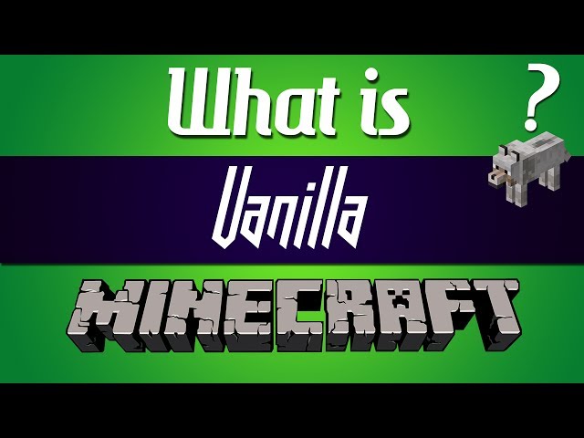 What is 'Vanilla' Minecraft?