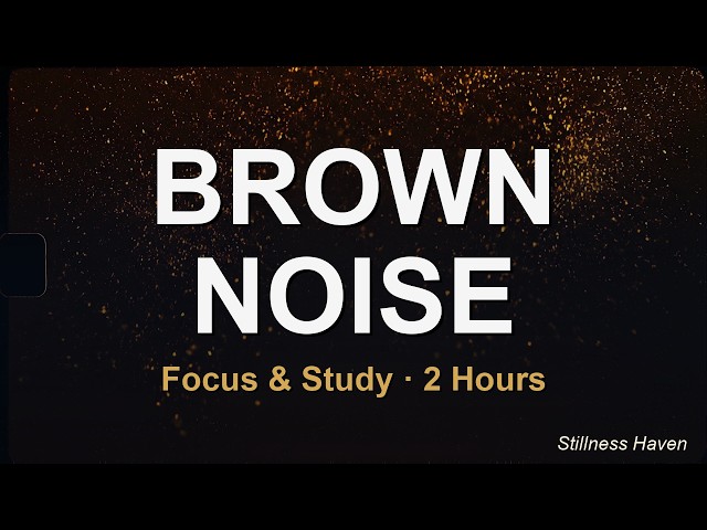 Brown Noise for Focus and Study — 2 Hours | FFT-Verified Spectrum