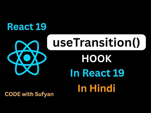 React 19 Tutorial in Hindi | useTransition() Hook in React JS in Hindi