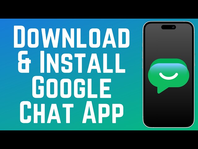 How to Download & Install Google Chat App 2026 (Full Guide)