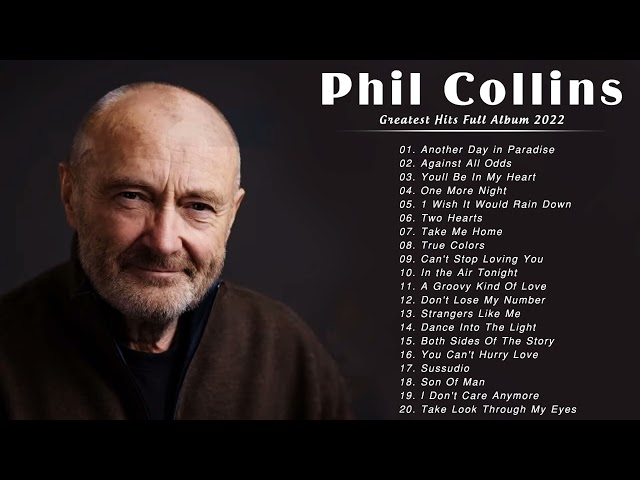 Phil Collins Greatest Hits Full Album 2021 - The Best Of Phil Collins