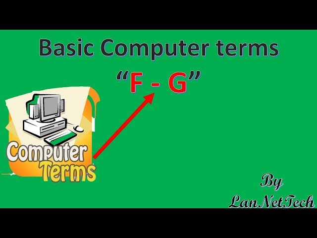 Basic Computer Terms From F to G
