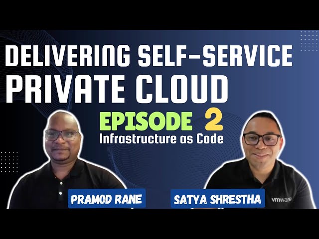 Delivering Self-Service Private Cloud | Episode 2 | Infrastructure as Code (IaC)
