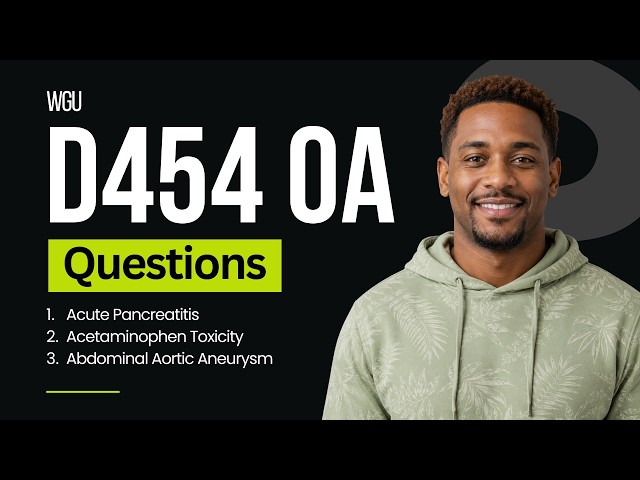 WGU D454 OA Test Prep Q&A | GI, Vascular & Toxicologic Emergencies (Module 1)