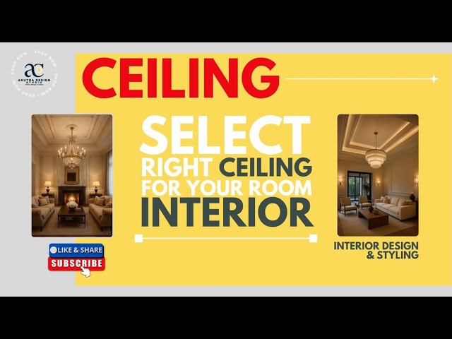 “How to Select the Right Ceiling for Your Room | Interior Design Guide”
