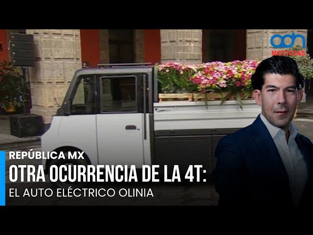 🔴LIVE | Another 4T scheme: The Olinia electric car | República MX