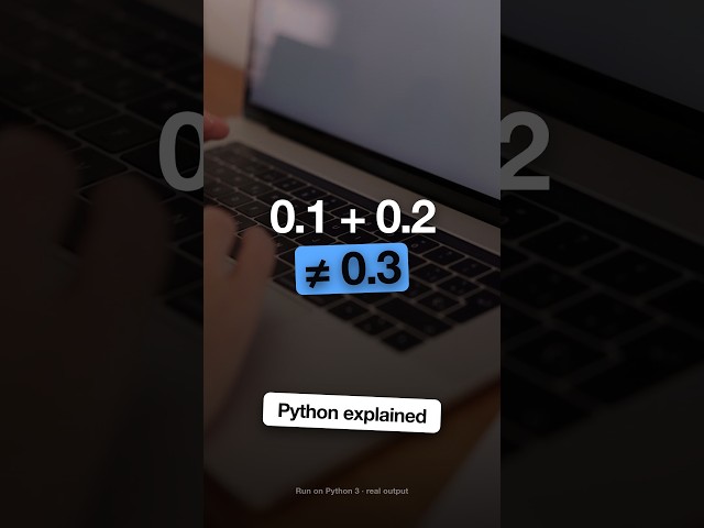 Python: why 0.1 + 0.2 is not 0.3