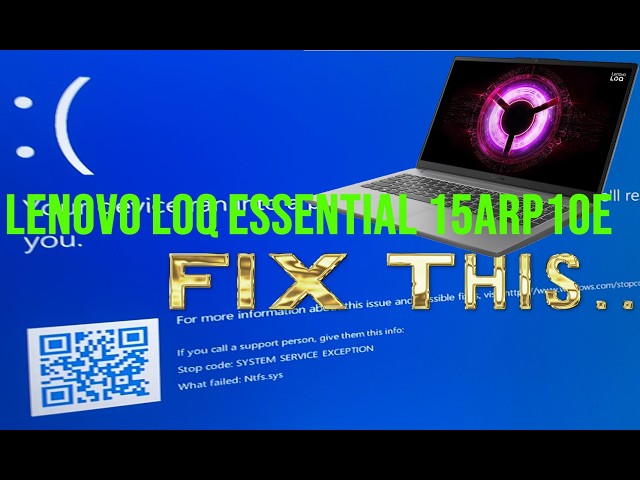 LENOVO LOQ Essential 15ARP10E Fix blue screen error for windows 10 and 11 fix - Easy repair method