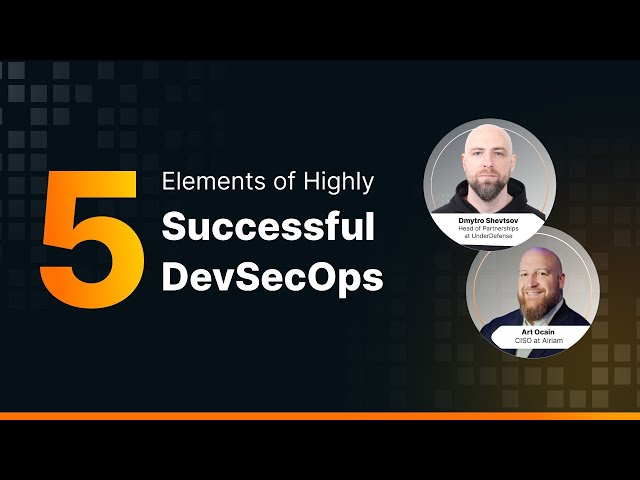 5 Elements of Highly Successful DevSecOps | MDR & MSSP Insights for IT Leaders [2024]