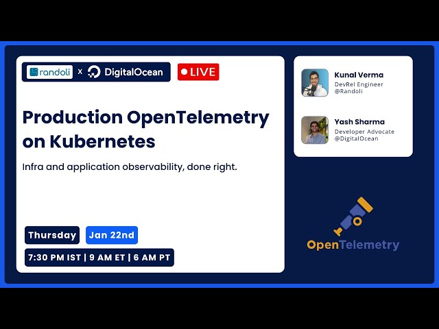 Production OpenTelemetry on Kubernetes | Randoli x DigitalOcean Live Webinar