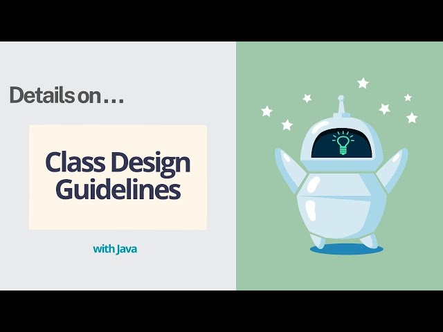 Class Design Guidelines with Java